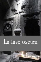 La fase oscura