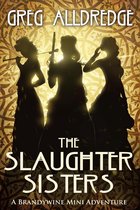 A Brandywine Mini Adventure 1 - A Slaughter Sisters Adventure #1