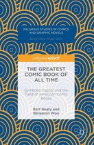 Palgrave Studies in Comics and Graphic Novels - The Greatest Comic Book of All Time
