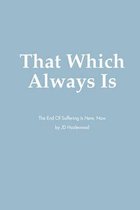 That Which Always Is