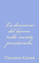 La Divisione del Lavoro Nelle Societ Preistoriche