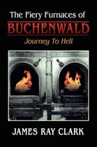 The Fiery Furnaces of Buchenwald