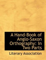 A Hand-Book of Anglo-Saxon Orthography