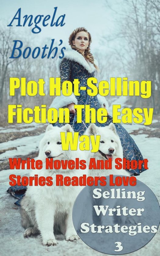 Selling Writer Strategies 3 - Plot Hot-Selling Fiction The E ... - cover