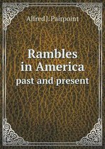 Rambles in America past and present