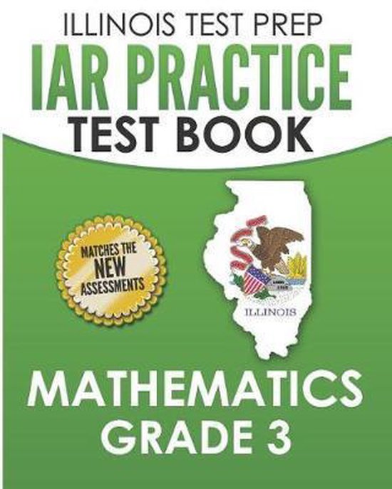 ILLINOIS TEST PREP IAR Practice Test Book Mathematics Grade  ... - cover