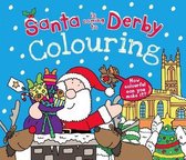 Santa is Coming to Derby Colouring Book