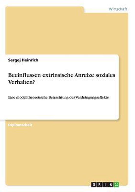 Buch über Etikette Und Soziales Verhalten Beeinflussen Extrinsische Anreize Soziales Verhalten?, Sergej Heinrich