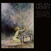 Helen Money - Become Zero (LP)