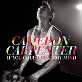 Cameron Carpenter: If You Could Read My Mind