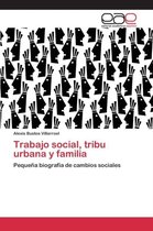 Trabajo social, tribu urbana y familia
