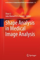 Lecture Notes in Computational Vision and Biomechanics 14 - Shape Analysis in Medical Image Analysis