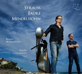 Karel Bredenhorst & Simon Callaghan - Strauss & Mendelssohn: Cello Sonatas / Fauré: Romance & Papillon