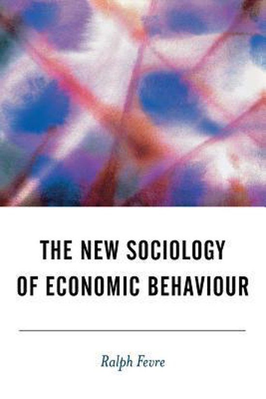 BSA New Horizons in Sociology-The New Sociology of Economic Behaviour