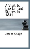 A Visit to the United States in 1841