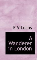 A Wanderer in London