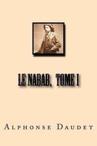 Le Nabab, Tome I