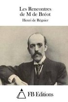 Les Rencontres de M de Br ot