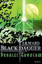 Black Dagger 6 - Dunkles Erwachen