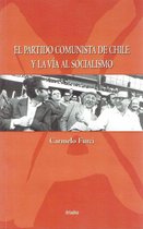 Historia - El Partido Comunista de Chile y la Vía al Socialismo