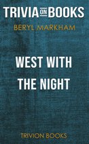 West with the Night by Beryl Markham (Trivia-On-Books)