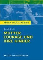 Mutter Courage und ihre Kinder. Textanalyse und Interpretation