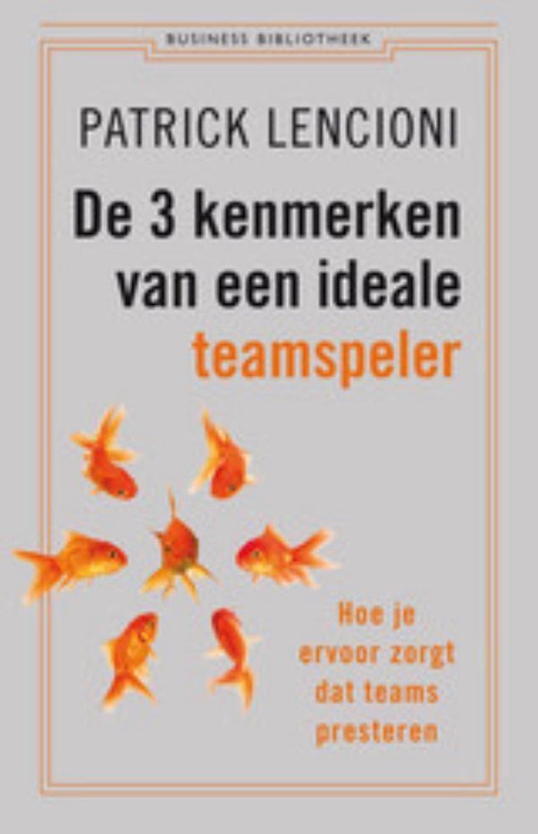 Omslag van Business bibliotheek - De 3 kenmerken van een ideale teamspeler