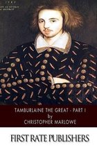 Tamburlaine the Great - Part I