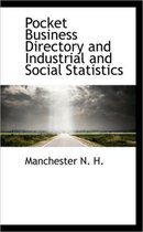 Pocket Business Directory and Industrial and Social Statistics