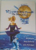 Riverdance - The Show 2002
