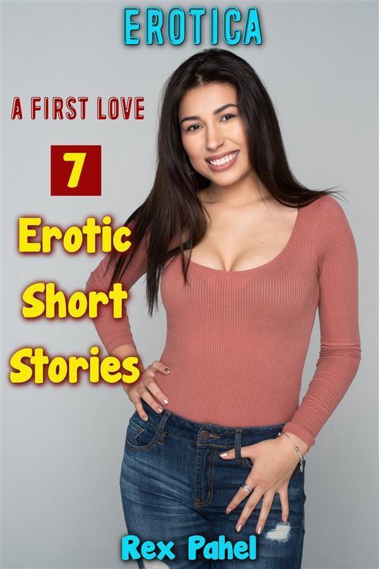Erotica A First Love 7 Erotic Short Stories Ebook Rex Pahel 9788828329770 Boeken 