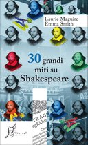 Agli estremi dell'Occidente - 30 grandi miti su Shakespeare