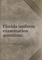 Florida uniform examination questions