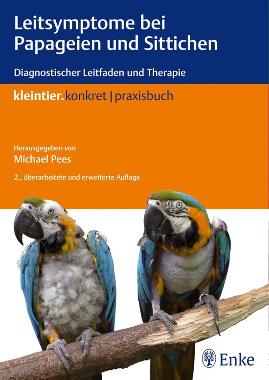 Kleintier konkret - Leitsymptome bei Papageien und Sittichen - cover