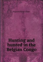 Hunting and hunted in the Belgian Congo