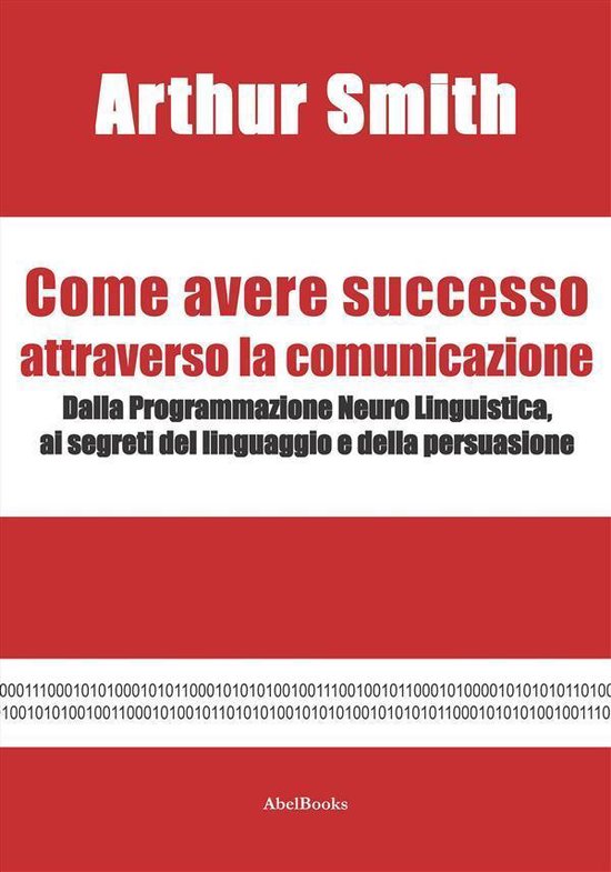 Come avere successo attraverso la comunicazione - cover