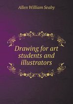 Drawing for Art Students and Illustrators