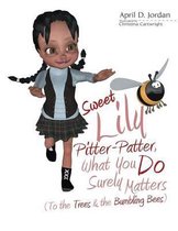 Sweet Lily Pitter-Patter, What You Do Surely Matters