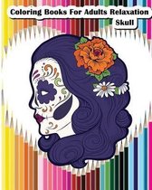 Coloring Books For Adults Relaxation Skull