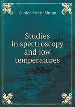 Studies in spectroscopy and low temperatures