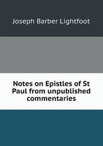 Notes on Epistles of St Paul from unpublished commentaries
