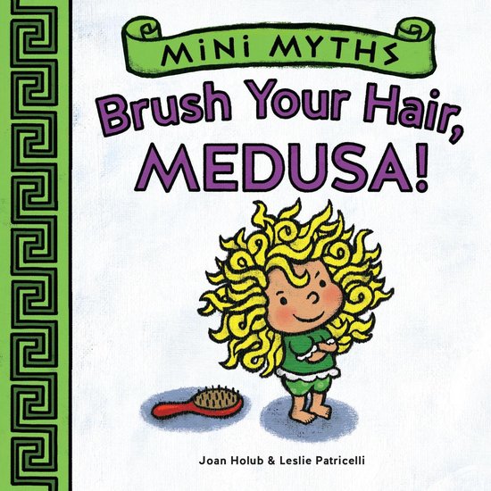 Mini Myths - Brush Your Hair, Medusa! (Mini Myths) - cover
