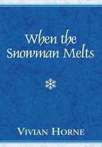 When the Snowman Melts