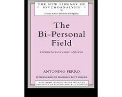 The New Library of Psychoanalysis - The Bi-Personal Field