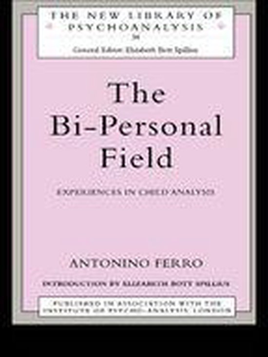 The New Library of Psychoanalysis - The Bi-Personal Field - cover