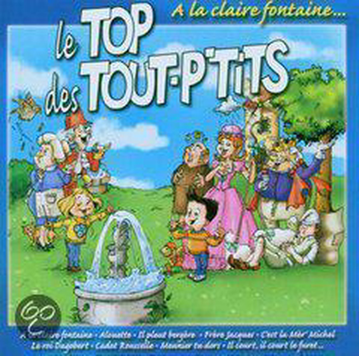 Le Top des tout-p'tits : A la claire fontaine von Artistes...
