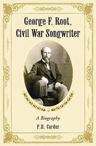 George F. Root, Civil War Songwriter