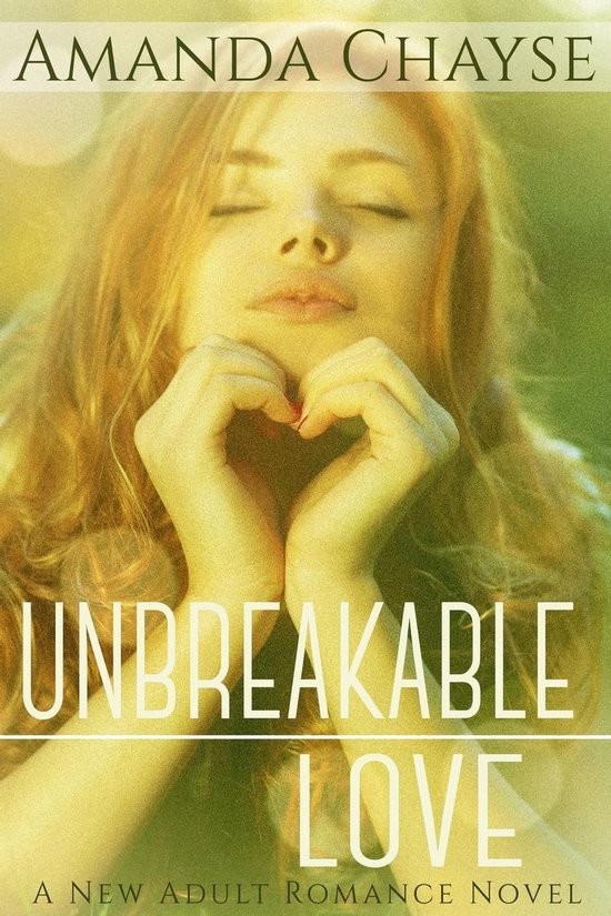 Unbreakable 2 Unbreakable Love (ebook), Amanda Chayse 9781502292629