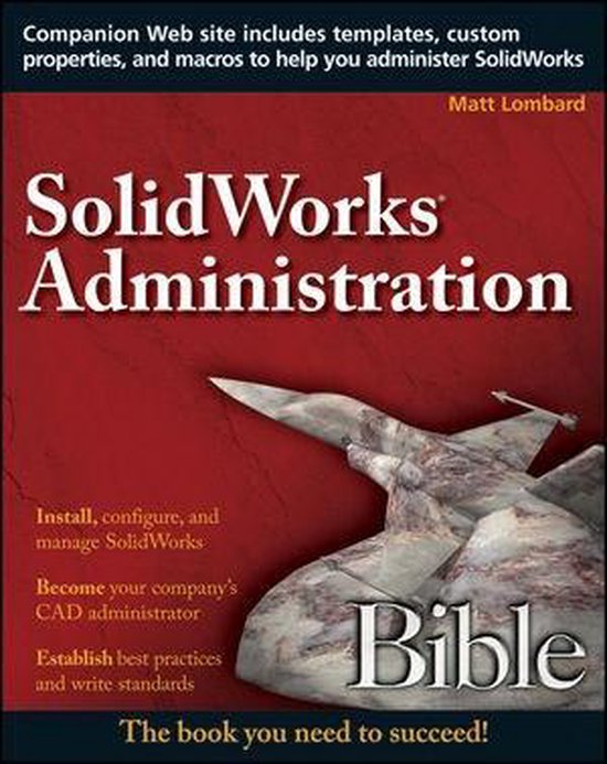 SolidWorks Administration Bible, Matt Lombard 9780470537268 Boeken