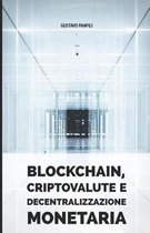 Blockchain, criptovalute e decentralizzazione monetaria